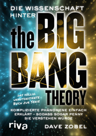 Die Wissenschaft hinter 'The Big Bang Theory'