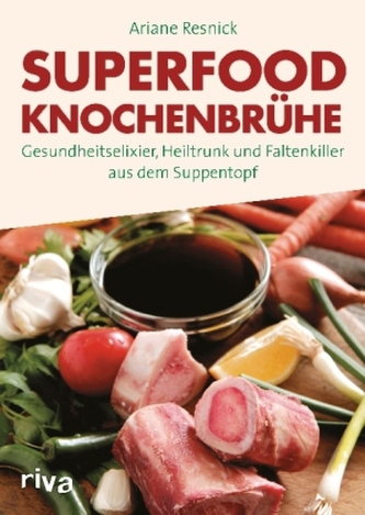 Superfood Knochenbrühe Superfood Knochenbrühe