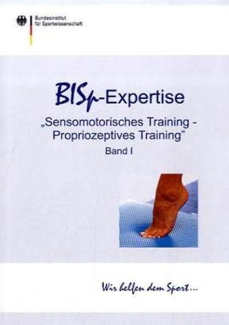 BISp-Expertise 'Sensomotorisches Training - Propriozeptives Training'. Bd.I
