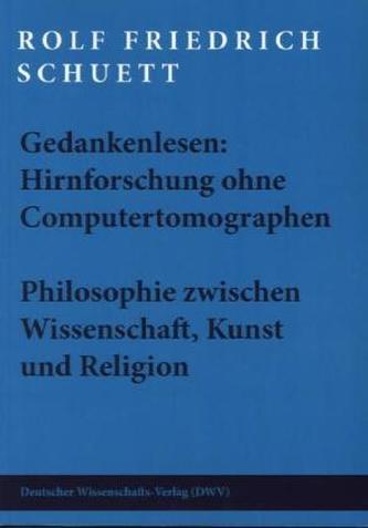 Gedankenlesen - Hirnforschung ohne Computertomographen