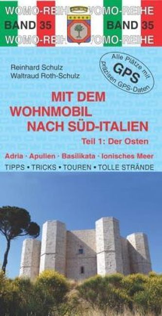 Mit dem Wohnmobil nach Süd-Italien, Der Osten