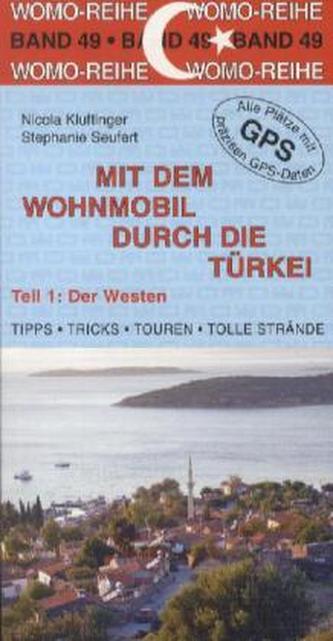 Mit dem Wohnmobil durch die Türkei. Tl.1