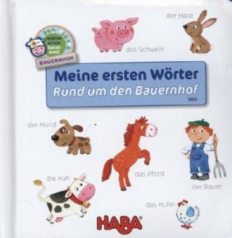 Meine erste Spielwelt Bauernhof - Meine ersten Wörter - Rund um den Bauernhof