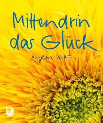 Mittendrin das Glück