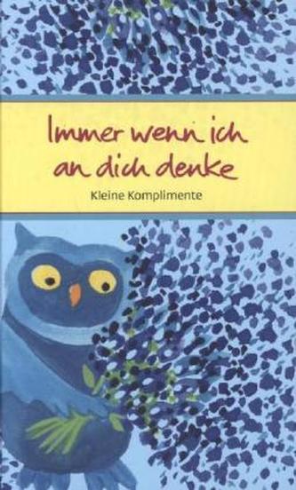 Immer wenn ich an dich denke Immer wenn ich an dich denke