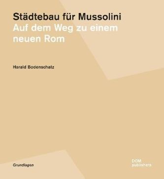 Städtebau für Mussolini