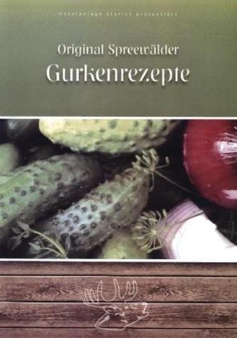 Original Spreewälder Gurkenrezepte