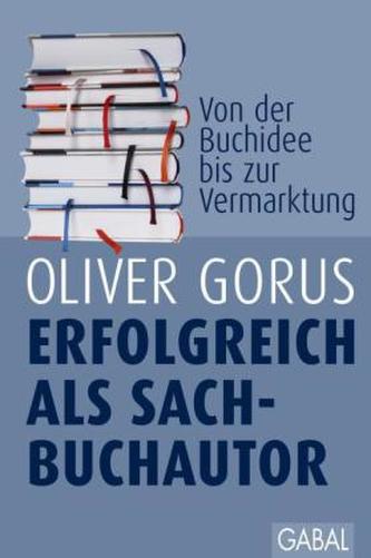 Erfolgreich als Sachbuchautor Erfolgreich als Sachbuchautor