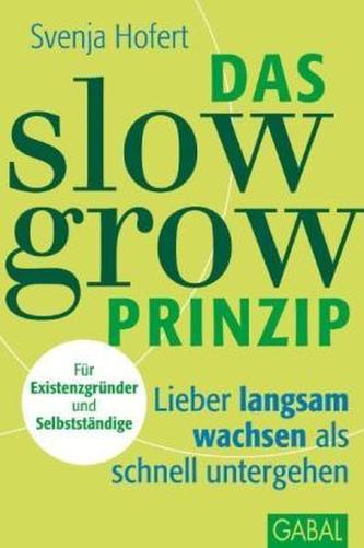 Das Slow-Grow-Prinzip Das Slow-Grow-Prinzip