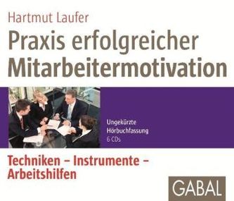 Praxis erfolgreicher Mitarbeitermotivation, 6 Audio-CDs