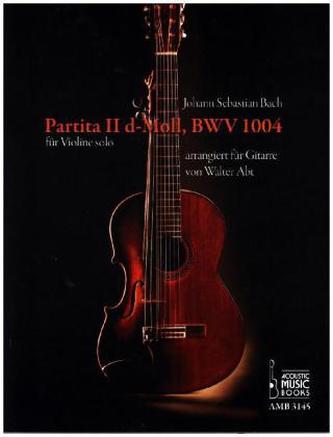 Partita II, d-Moll, BWV 1004 für Violine solo, arrangiert für Gitarre