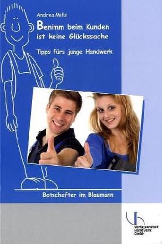 Benimm beim Kunden ist keine Glückssache