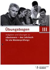 Übungsbogen für die Meisterprüfung Teil III und IV, 4 Tle.