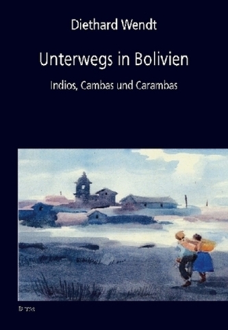 Unterwegs in Bolivien