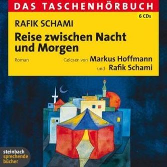 Reise zwischen Nacht und Morgen, 6 Audio-CDs Reise zwischen Nacht und Morgen, 6 Audio-CDs