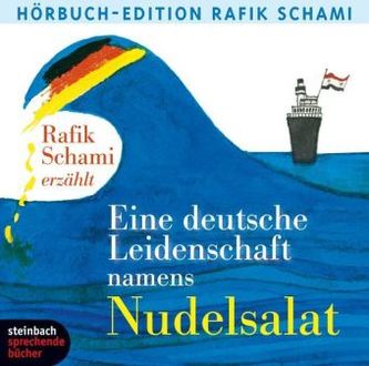 Eine deutsche Leidenschaft namens Nudelsalat, Audio-CD Eine deutsche Leidenschaft namens Nudelsalat, Audio-CD