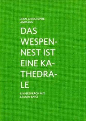 Das Wespennest ist eine Kathedrale