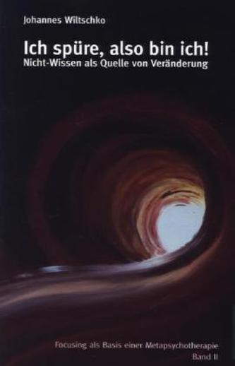 Ich spüre, also bin ich!