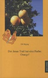 Der Jesus Trail hat eine Farbe: Orange!