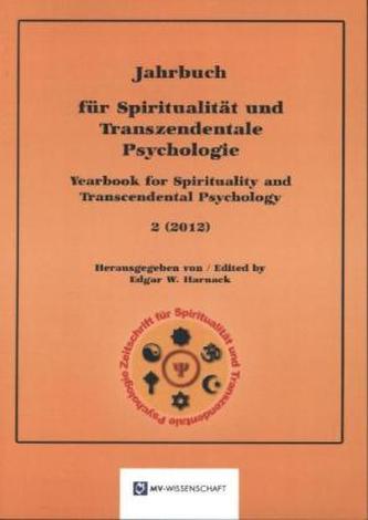 Jahrbuch für Spiritualität und Transzendentale Psychologie. Yearbook for Spirituality and Transcendental Psychology. Bd.2
