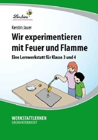 Wir experimentieren mit Feuer und Flamme