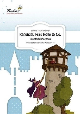 Rapunzel, Frau Holle & Co. - Lesetexte Märchen