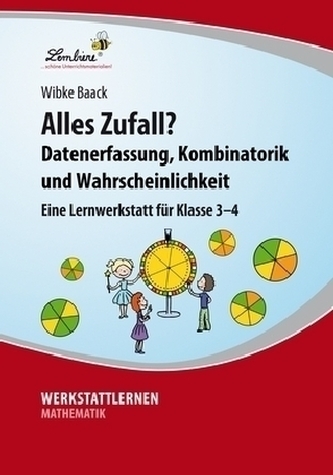 Alles Zufall? Datenerfassung, Kombinatorik und Wahrscheinlichkeit