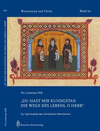 'Du hast mir kundgetan die Wege des Lebens, o Herr'