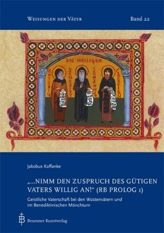 '... nimm den Zuspruch des gütigen Vaters willig an!' (RB Prollog 1)