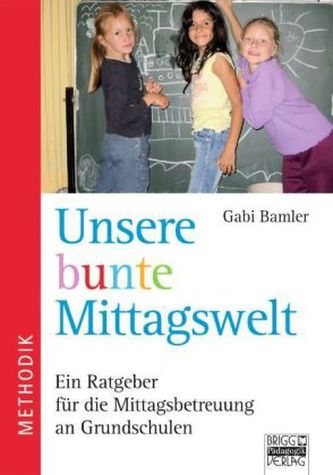 Unsere bunte Mittagswelt