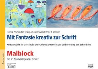 Mit Fantasie kreativ zur Schrift, Malblock