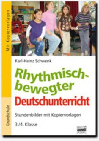Rhythmisch-bewegter Deutschunterricht - 3./4. Klasse