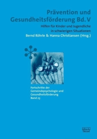 Prävention und Gesundheitsförderung. Bd.5