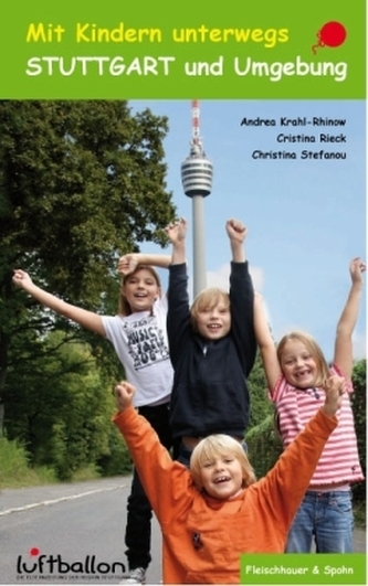 Mit Kindern unterwegs - Stuttgart und Umgebung Mit Kindern unterwegs - Stuttgart und Umgebung