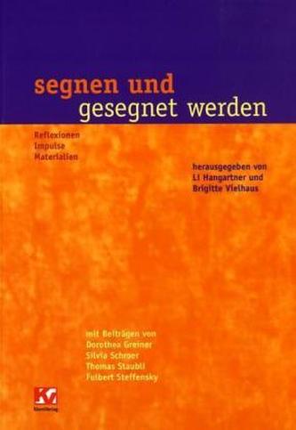 segnen und gesegnet werden