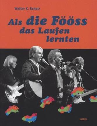 Als die Fööss das Laufen lernten