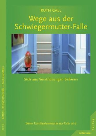 Wege aus der Schwiegermutter-Falle
