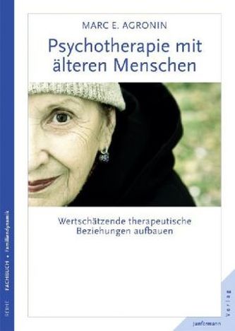 Psychotherapie mit älteren Menschen Psychotherapie mit älteren Menschen