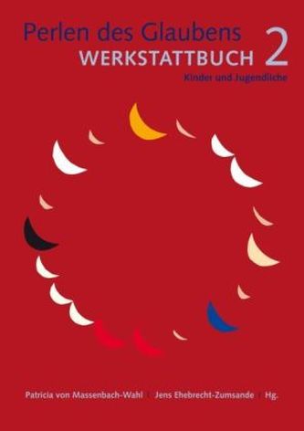 Perlen des Glaubens - Werkstattbuch, m. CD-ROM. Bd.2