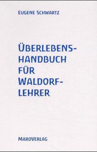 Überlebenshandbuch für Waldorflehrer