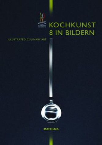 Kochkunst in Bildern, m. CD-ROM. Illustrated Culinary Art, w. CD-ROM. Bd.8