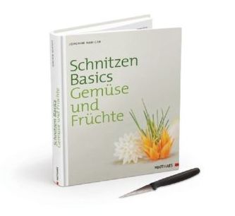 Schnitzen Basics - Gemüse und Früchte, m. Schnitzmesser