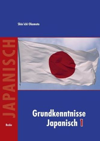 Grundkenntnisse Japanisch. Bd.1