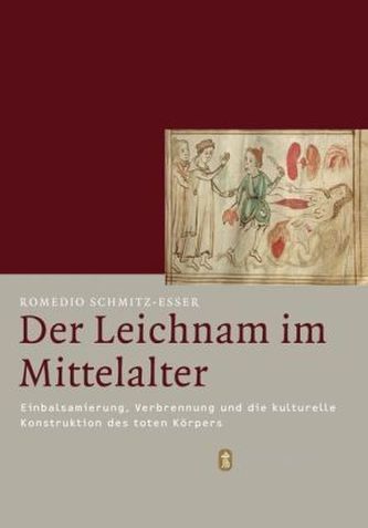 Der Leichnam im Mittelalter