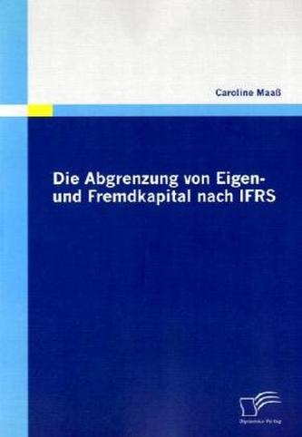 Die Abgrenzung von Eigen- und Fremdkapital nach IFRS