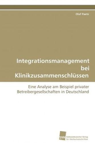 Integrationsmanagement bei Klinikzusammenschlüssen