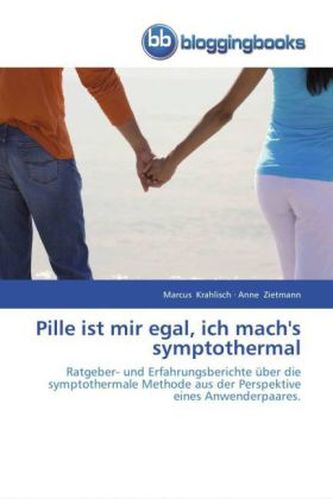Pille ist mir egal, ich mach's symptothermal