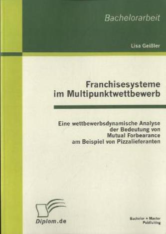 Franchisesysteme im Multipunktwettbewerb