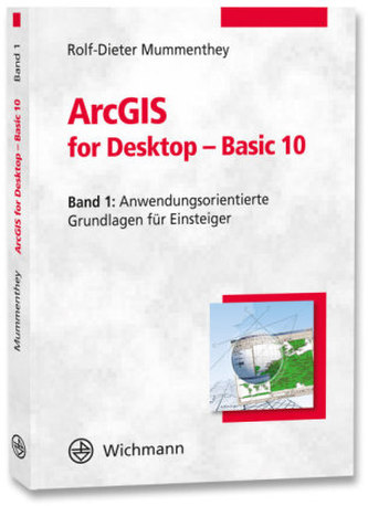 ArcGIS for Desktop - Basic 10. Bd.1