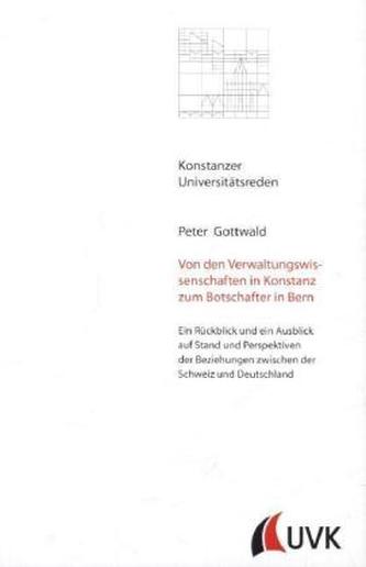 Von den Verwaltungswissenschaften in Konstanz zum Botschafter in Bern